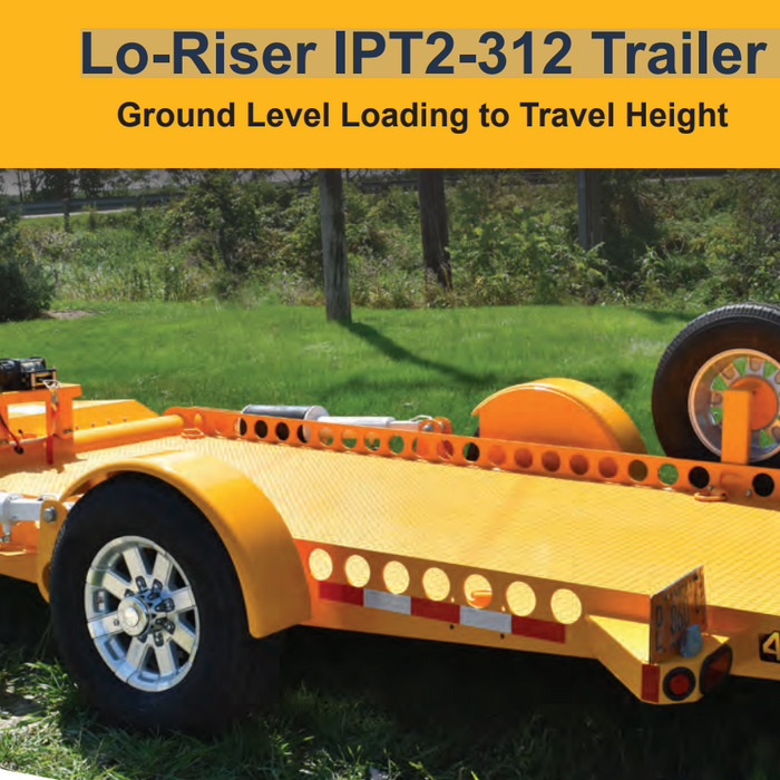 Why the Lo-Riser IPT2-312 Trailer is Perfect for You